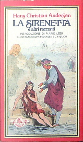 La Sirenetta e altri racconti by Hans Christian Andersen