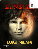 La notte che uccisi Jim Morrison by Luigi Milani