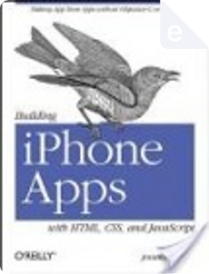 Building iPhone Apps with HTML, CSS, and JavaScript by Jonathan Stark