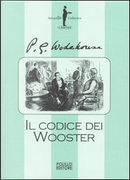 Il codice dei Wooster by Pelham G. Wodehouse