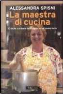 La maestra di cucina by Alessandra Spisni