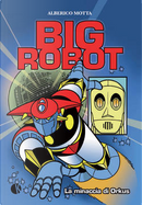 Big Robot by Alberico Motta