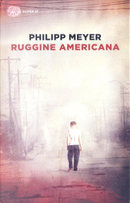 Ruggine americana by Philipp Meyer