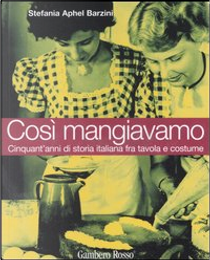 Così mangiavamo by Stefania A. Barzini