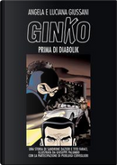 Ginko prima di Diabolik by Angela Giussani, Luciana Giussani, Tito Faraci