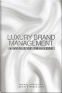 Luxury Brand Management by Gerald Mazzalovo, Michel Chevalier