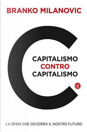 Capitalismo contro capitalismo by Branko Milanovic