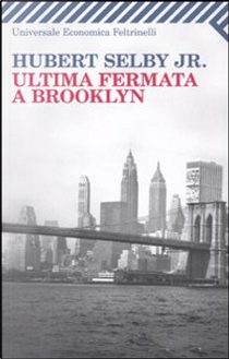 Ultima fermata a Brooklyn by Hubert jr. Selby
