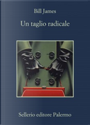 Un taglio radicale by Bill James