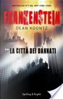 Frankenstein. La città dei dannati by Dean Koontz