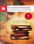 Autoconocimiento transformador : los eneatipos en la vida, la psicoterapia y la literatura by Claudio Naranjo