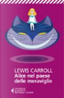 Alice nel paese delle meraviglie by Lewis Carroll
