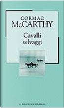 Cavalli selvaggi by Cormac McCarthy