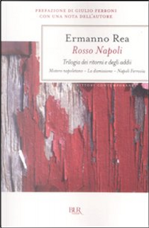 Rosso Napoli by Ermanno Rea