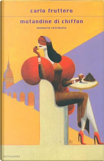 Mutandine di chiffon by Carlo Fruttero