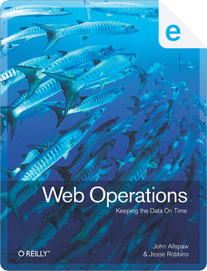 Web Operations by Jesse Robbins, John Allspaw