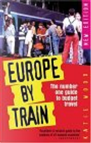 Europe by Train by Katie Wood