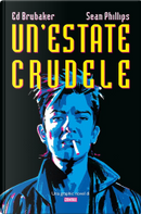 Un'estate crudele by Ed Brubaker, Sean Philips
