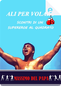 Ali per volare by Massimo Del Papa