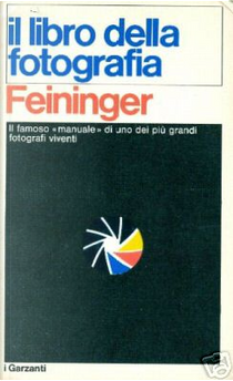 Il libro della fotografia by Andreas Feininger