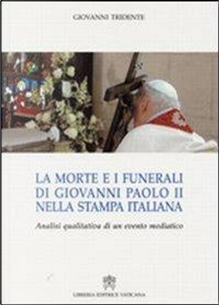 La morte e i funerali di Giovanni Paolo II nella stampa italiana