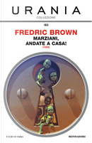 Marziani, andate a casa! by Fredric Brown