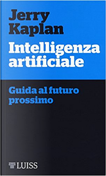 Intelligenza artificiale by Jerry Kaplan