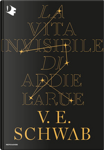 La vita invisibile di Addie LaRue by Victoria Schwab