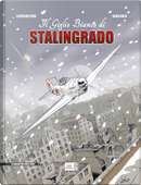 Il giglio bianco di Stalingrado by Andrea Laprovitera, Luca Vergerio