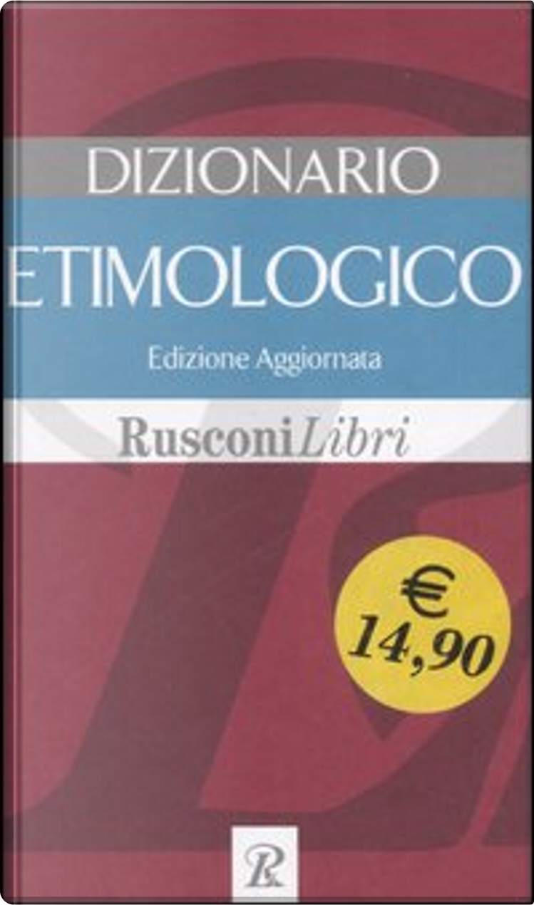Dizionario etimologico, Rusconi Libri, Copertina rigida - Anobii