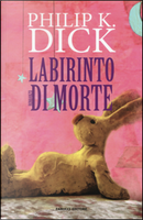 Labirinto di morte by Philip K. Dick