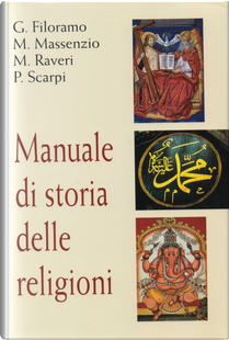 Manuale di storia delle religioni by Giovanni Filoramo, Marcello Massenzio, Massimo Raveri, Paolo Scarpi