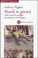 Mondi in guerra by Anthony Pagden