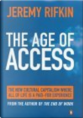 The Age of Access by Jeremy Rifkin