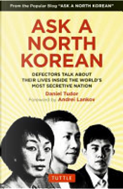 Ask a North Korean by Daniel Tudor