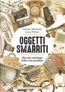 Oggetti smarriti by Giorgio Maimone, Luca Pollini