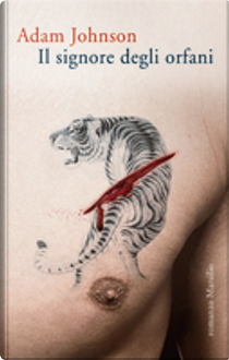 Il signore degli orfani by Adam Johnson