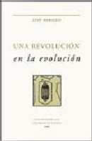 Una revolución en la evolución by Lynn Margulis