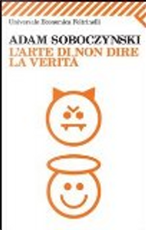 L'arte di non dire la verità by Adam Soboczynski