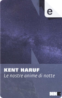 Le nostre anime di notte by Kent Haruf