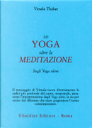 Lo yoga oltre la meditazione by Thakar Vimala