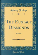 The Eustace Diamonds by Anthony Trollope