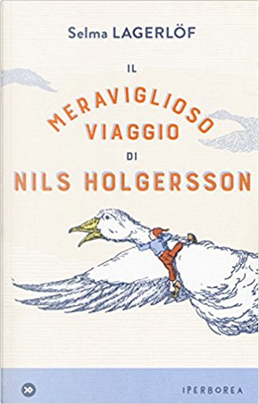 Il meraviglioso viaggio di Nils Holgersson by Selma Lagerlöf