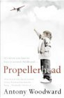 Propellerhead by Antony Woodward