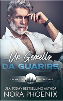 Un gemello da guarire by Nora Phoenix