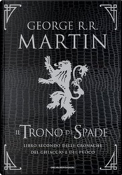 Il Trono di Spade by George R.R. Martin Il Trono di Spade by George R.R. Martin