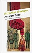 Un hombre al margen by Alexandre Postel