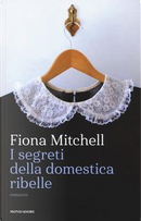 I segreti della domestica ribelle by Fiona Mitchell