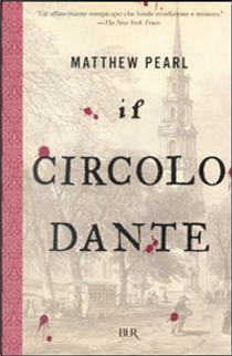 Il Circolo Dante by Matthew Pearl