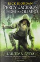 L'ultima sfida by Rick Riordan